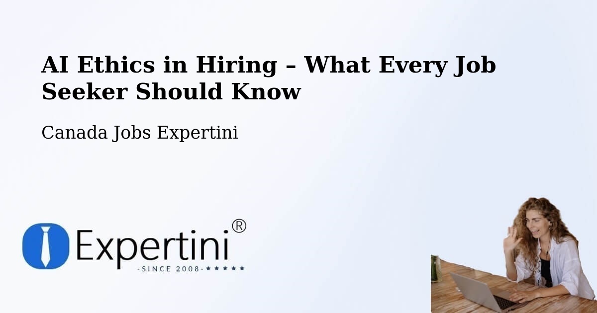 AI Ethics in Recruitment & Hiring – Saint John - Saint John, Canada Jobs Expertini