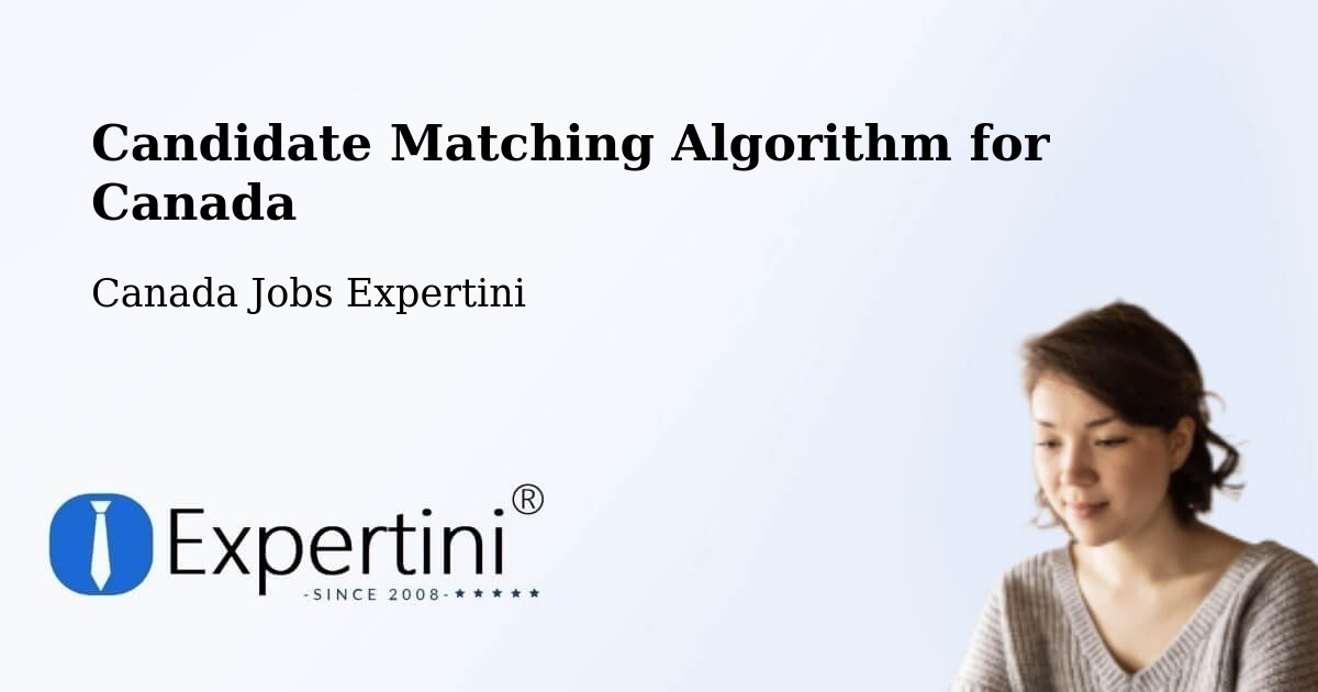 Candidate Matching Algorithm Overview – Saint John - Canada Jobs Expertini