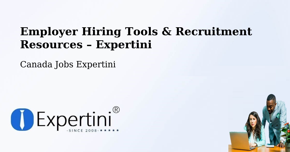 Employer Hiring Tools & Recruitment Resources – Saint John - Saint John, Canada Jobs Expertini